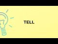 what is the meaning of the word tell