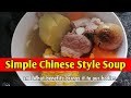 Simple chinese style soup #chinesestylesoup #benefits #soup #recipe | Aiza Cole