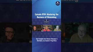 Episode #194: Mastering the Business of Filmmaking #shorts