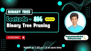 Binary Tree Pruning | Leetcode 814 | Approach + Code with explanation.
