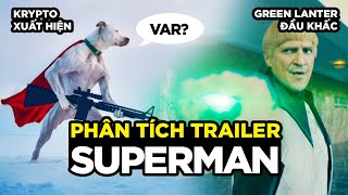 CHUYỆN GÌ SẼ XẢY RA TRONG SUPERMAN 2025? GIẢI MÃ CHI TIẾT TRAILER!