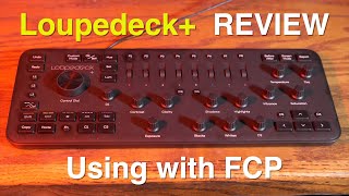 LoupeDeck+ Control Surface For Final Cut Pro Review