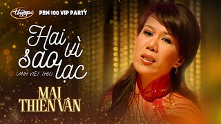 Mai Thiên Vân - Hai Vì Sao Lạc | Live | PBN100 VIP Party