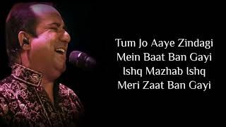 Lyrics - Tum Jo Aaye Zindagi Mein Full Song | Rahat Fateh Ali Khan, Tulsi Kumar | Pritam, Irshad