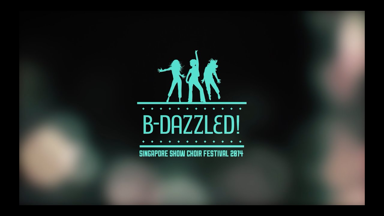 B Dazzled! Show Choir Festival Highlights 2014 [OFFICIAL VIDEO] - YouTube