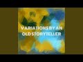 Variations Told By an Old Storyteller