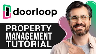 DoorLoop Tutorial for Beginners | How to Get Started with Property Management Software