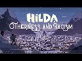 Hilda’s Trolls: Otherness and Racism