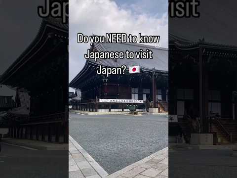 Do you need to learn Japanese to visit Japan?