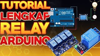 Belajar Arduino - TUTORIAL LENGKAP RELAY ARDUINO - TUTORIAL ARDUINO - ARDUINO PROJECT INDONESIA