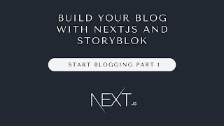 Use NextJS and Storyblok to Build A Blog Part 1 | Learn How To Build A Blog With NextJS For Yourself