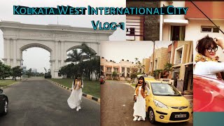 Kolkata West International City || Vlog -1 || Sarifa's World