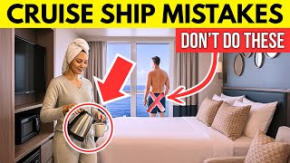 Serious Cruise Ship Mistakes You Should NEVER MAKE in Your Cabin