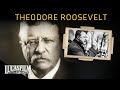 Theodore Roosevelt and the American Century | Historical Documentary | Lucasfilm