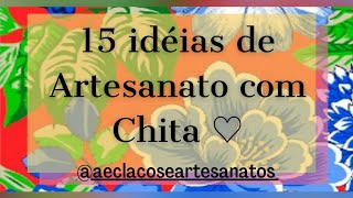 15 idéias de artesanato com Chita