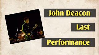 John Deacon last performance