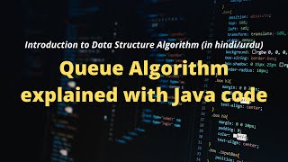 Queue Algorithm Explained with Java Code in Urdu/Hindi