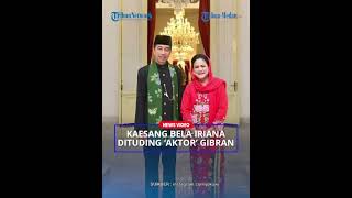 KAESANG PANGAREP Pasang Badan Bela Iriana Jokowi, Dituding jadi Aktor di Balik Pencalonan Gibran!