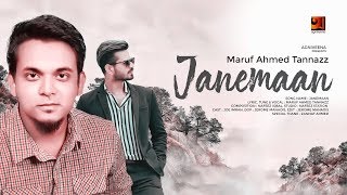 Janemaan | জানেমান | Maruf Ahmed Tannazz | Joe Imran | New Bangla Song | Official Music Video 2019