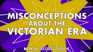 Misconceptions About the Victorian Era | Mental Floss