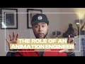 The Role of an ANIMATION ENGINEER/PROGRAMER