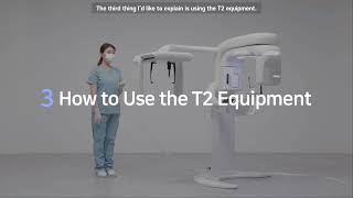 การใช้เครื่องเอกซเรย์ทันตกรรม T2 CBCT (How to use T2 CBCT - Osstem)