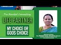 Pre-Marital Counselling | Life Partner | Mrs. Mondithoka Shantha Kumari