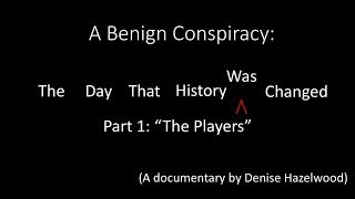 A Benign Conspiracy Part 01: "The Players"