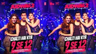 Chalti Hai Kya 9 Se 12 Full Song | Judwaa 2 | Varun | Jacqueline | Taapsee | David Dhawan |Anu Malik