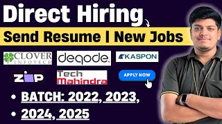 Direct Hiring | TechM, Clover, Deqode, Zip Hiring | Direct Send Resume |2022, 2023, 2024, 2025 BATCH