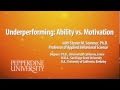 Underperforming: Ability vs. Motivation with Steven Sommers, Ph.D.