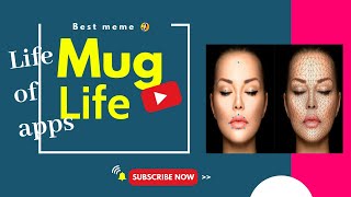 MUG LIFE APP Create Advanced Memes with Face Tracking