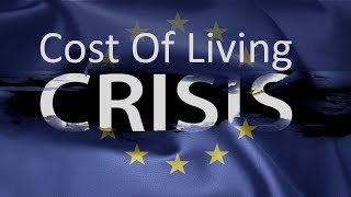 The European Cost Of Living Crisis!