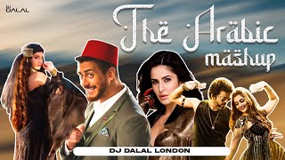 The Arabic Bollywood Mashup | Nora Fatehi |  DJ Dalal London | Hindi Vs Arabic Songs | 2023