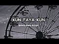 SLOWED version || Kun Faya Kun || Only Hope ALLAH || subscribe