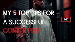 MY 5 TOP TIPS FOR A SUCCESSFUL CONTEST PREP // TEAM MK COACHING