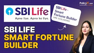 SBI Life Smart Fortune Builder Plan - Full Details | SBI Fortune Builder Hindi | Sonali Joshi