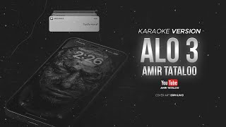 Amir Tataloo - Alo 3 karaoke | ( امیر تتلو - الو ۳  کارائوکه)