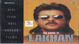 My Name Is Lakhan Hits Of Anil Kapoor