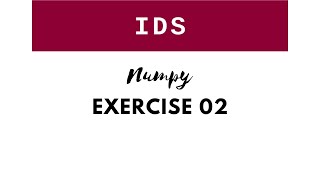 Numpy Exercise 02 Write a NumPy program to get help on the add function