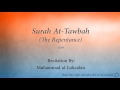 Surah At Tawbah The Repentance   009   Muhammad al Luhaidan   Quran Audio