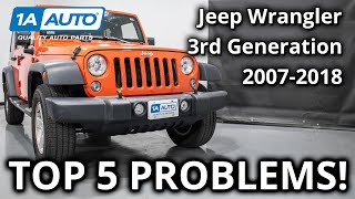 Top 5 Problems Jeep Wrangler JK SUV 3rd Generation 2007-2018
