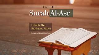 Tafsir Surah Al-Asr - Ustādh Abu Rayhaana Yahya