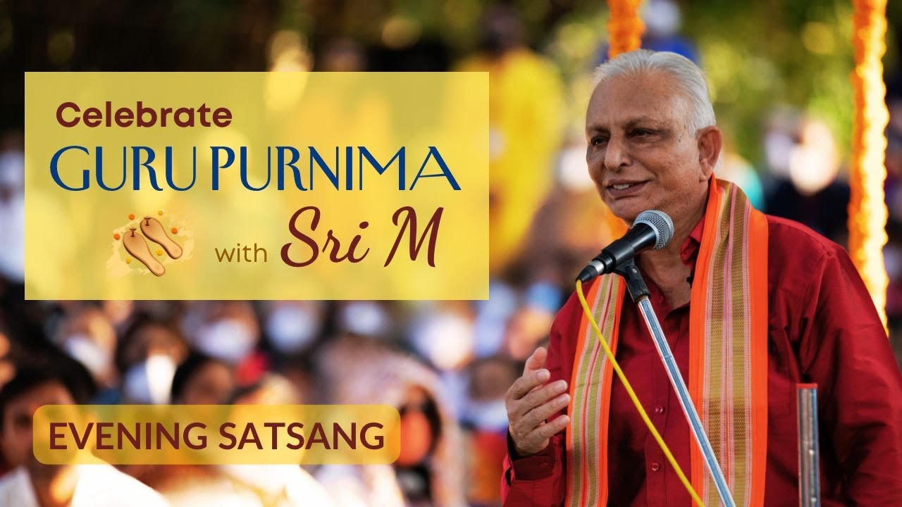 Guru Purnima 2023 With Sri M Evening Satsang Madanapalle 3rd July