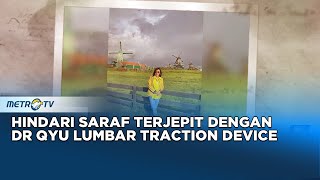 GO Healthy - Terhindar dari Saraf Kejepit Berkat DR. Qyu Lumbar Traction Device