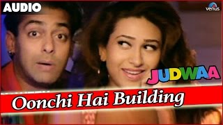 Judwaa : Oonchi Hai Building Full Audio Song With Lyrics | Salman Khan, Karishma Kapoor, Rambha |
