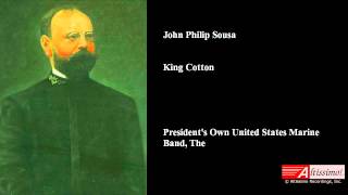 John Philip Sousa, King Cotton