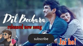 dil bechara movie song | Sushant Singh Rajput