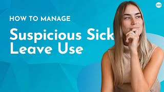 How To Manage Suspicious Sick Leave Use