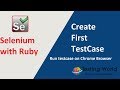 Selenium with Ruby - Session-4  : Trigger Chrome Browser - Enter URL